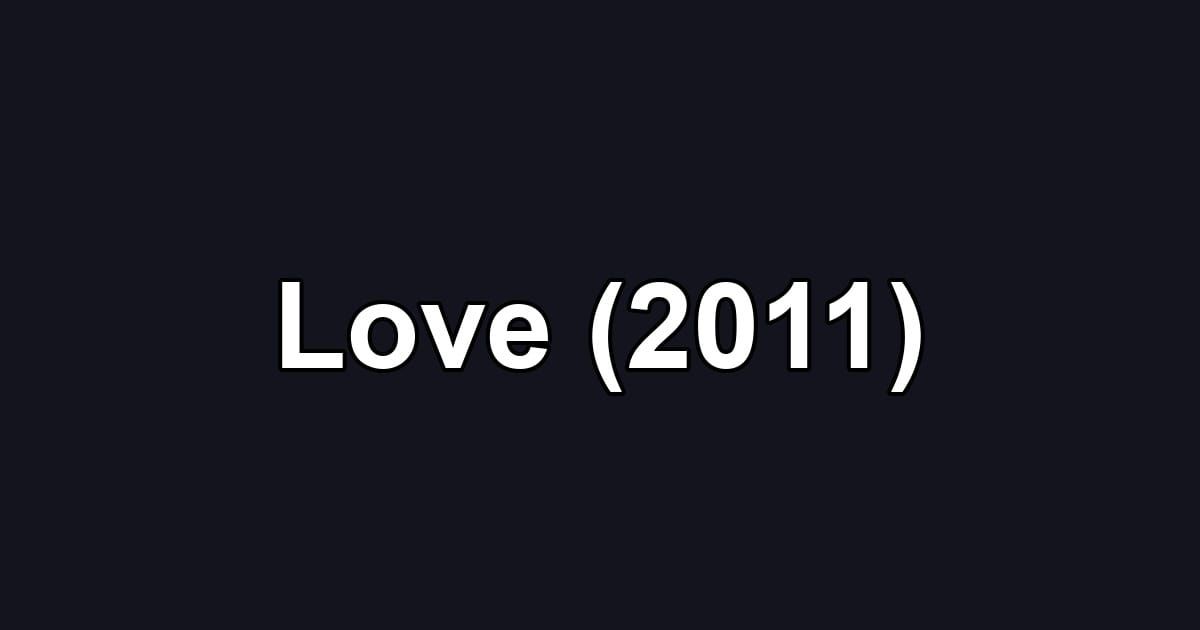 Love (2011)