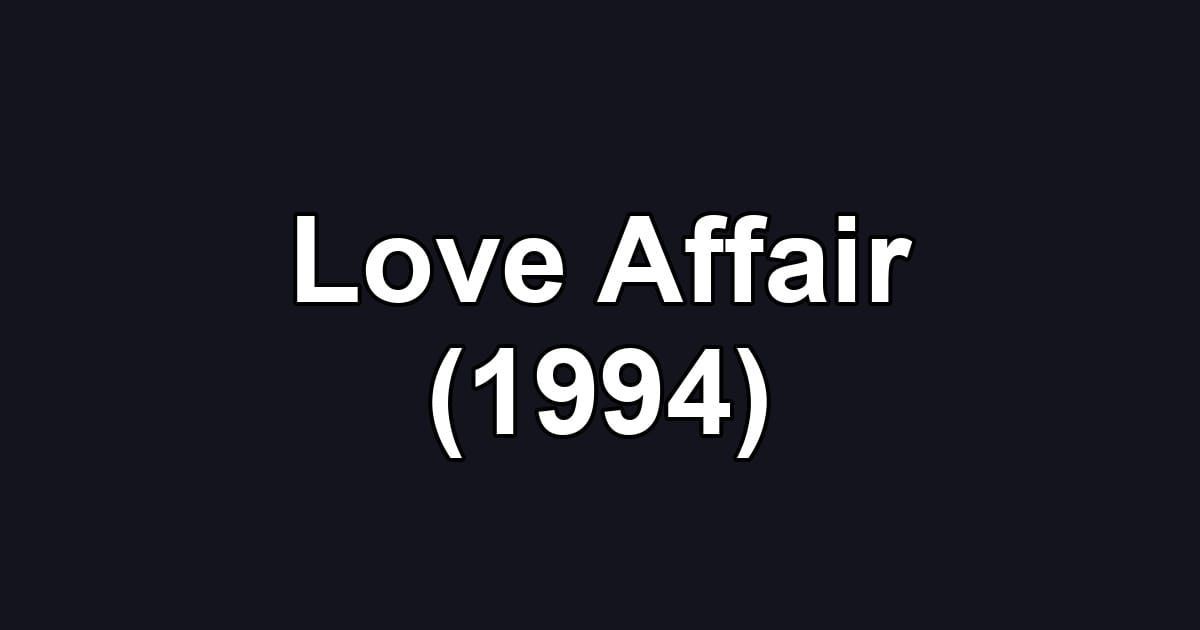 Love Affair (1994)