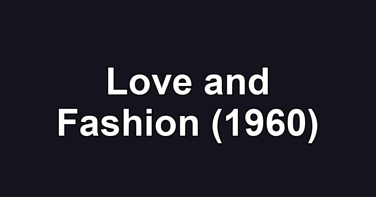 Love and Fashion (1960)