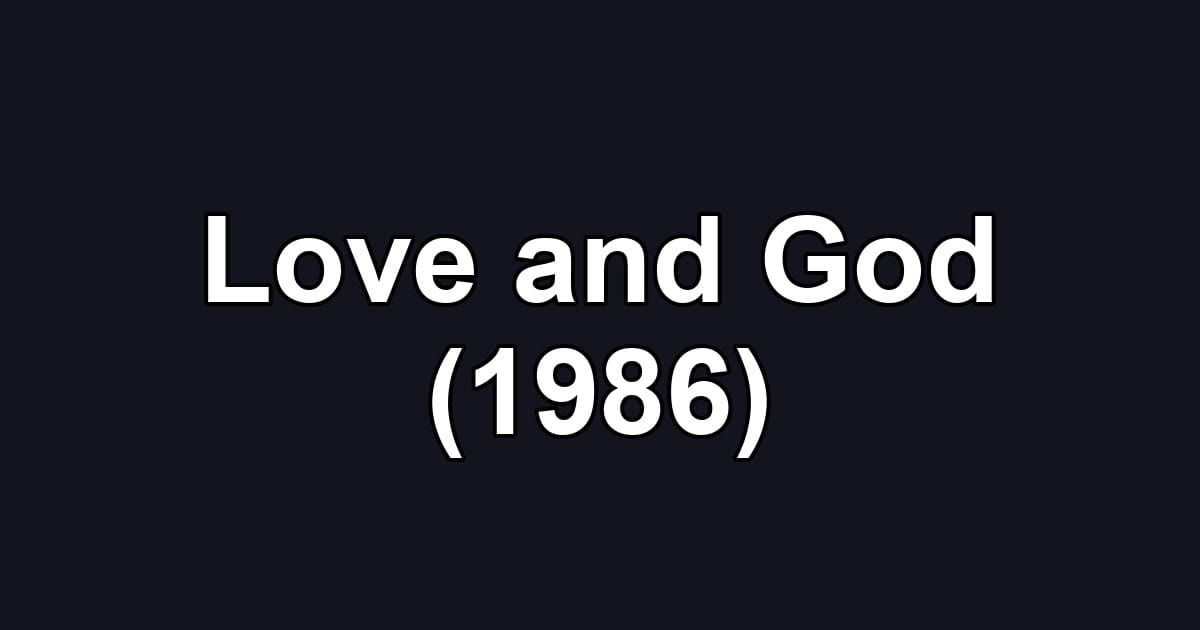 Love and God (1986)