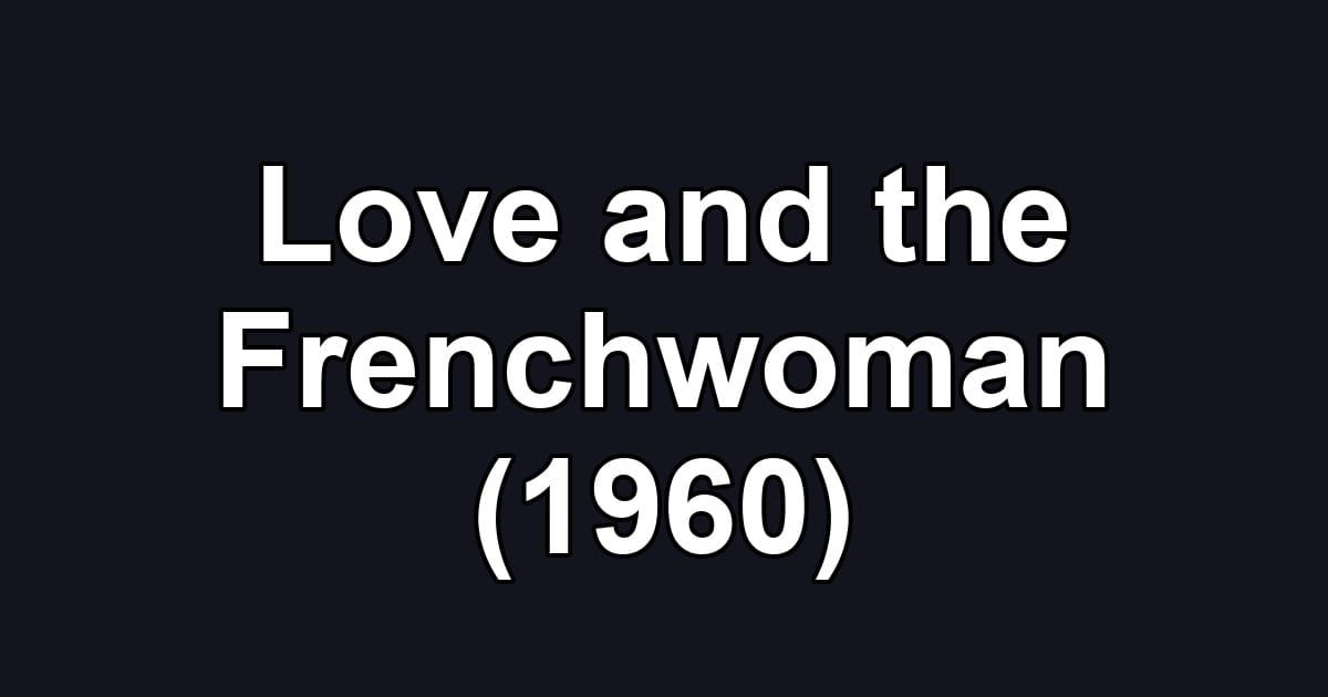 Love and the Frenchwoman (1960)