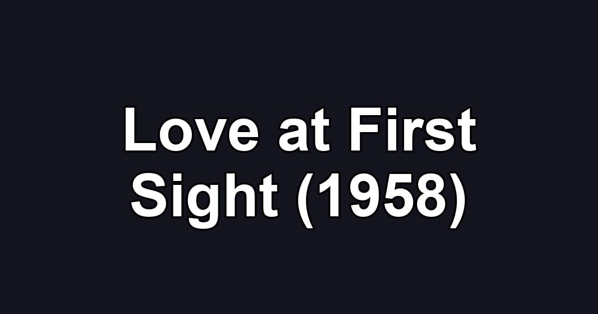 Love at First Sight (1958)