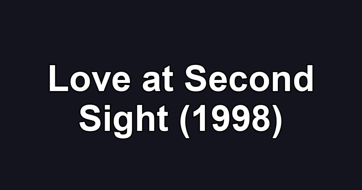 Love at Second Sight (1998)