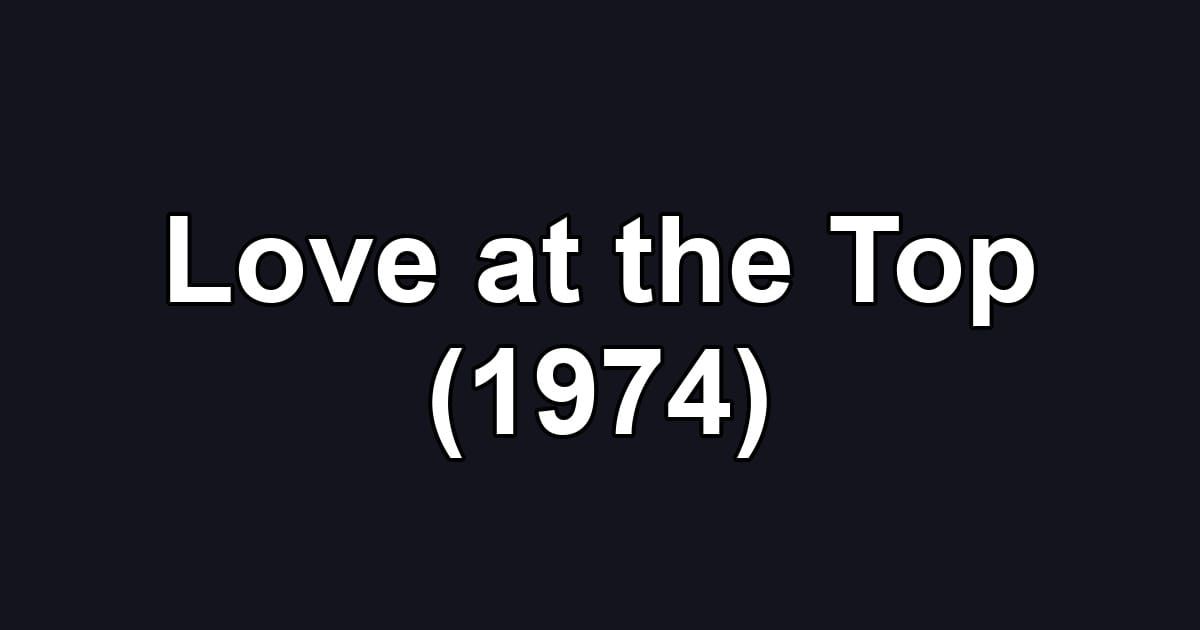 Love at the Top (1974)