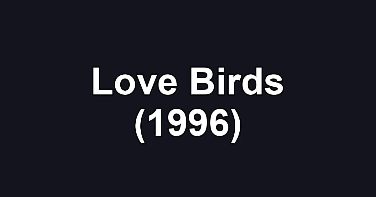 Love Birds (1996)