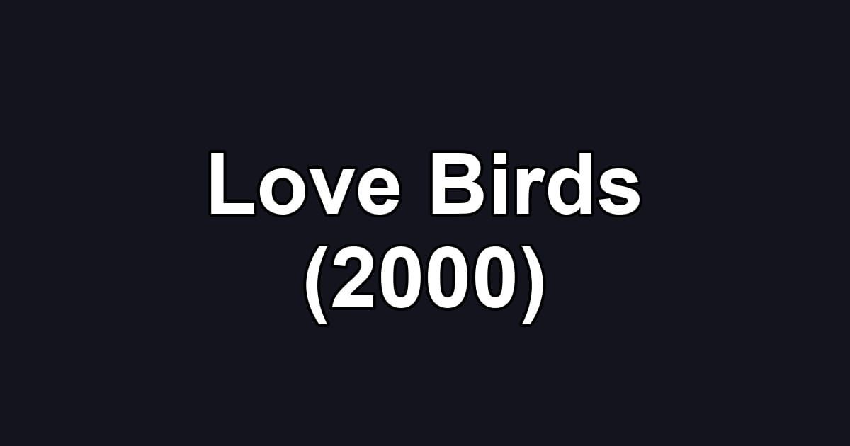 Love Birds (2000)