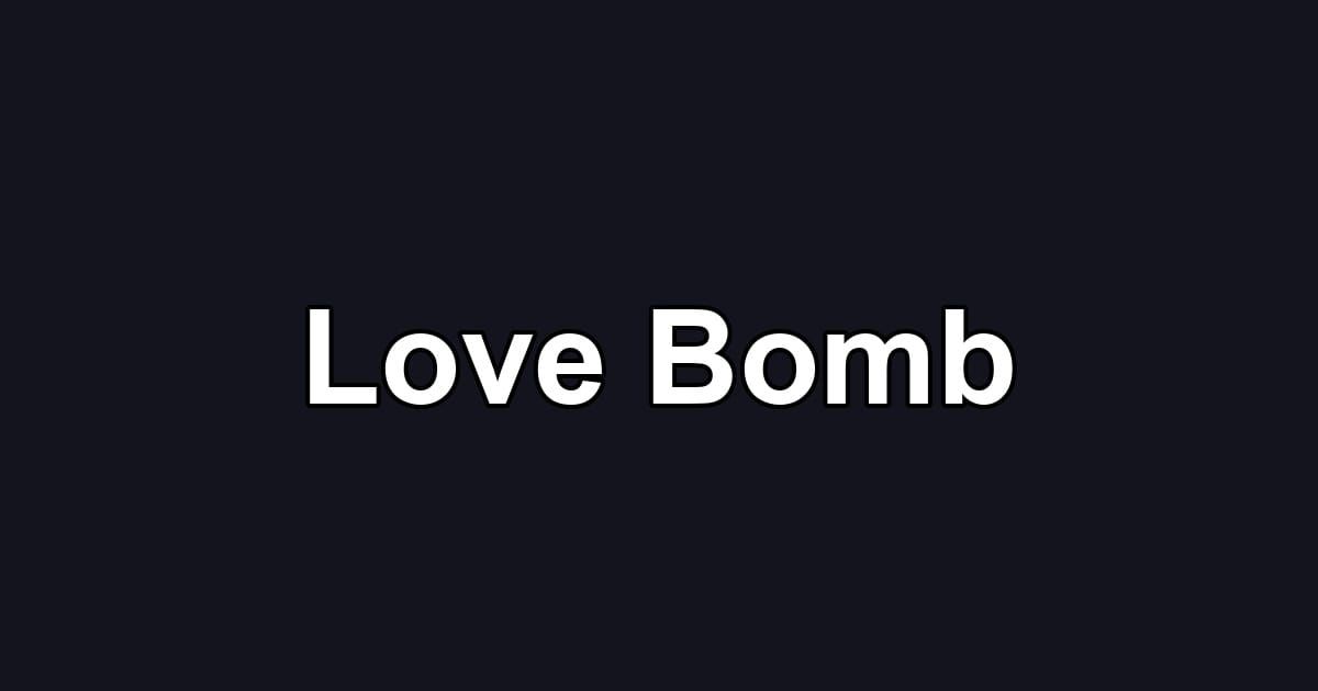 Love Bomb