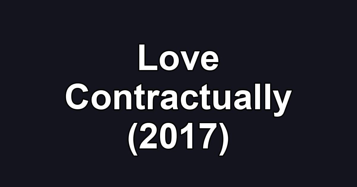 Love Contractually (2017)