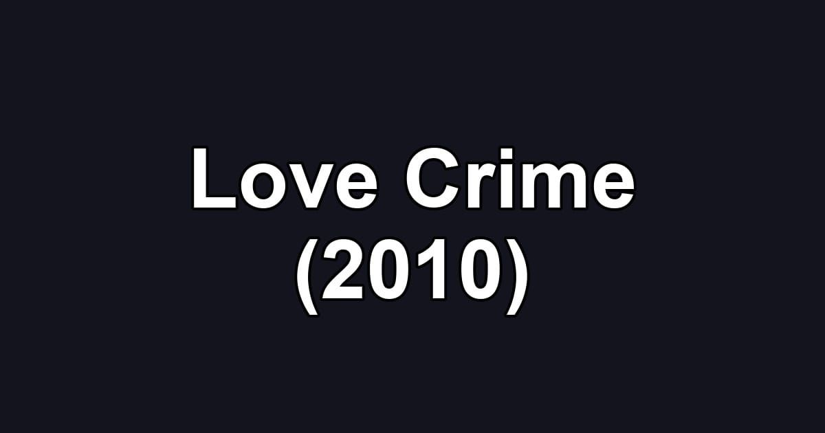 Love Crime (2010)