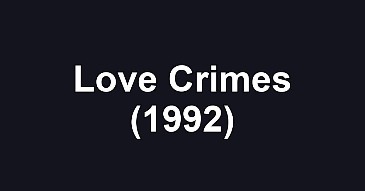 Love Crimes (1992)