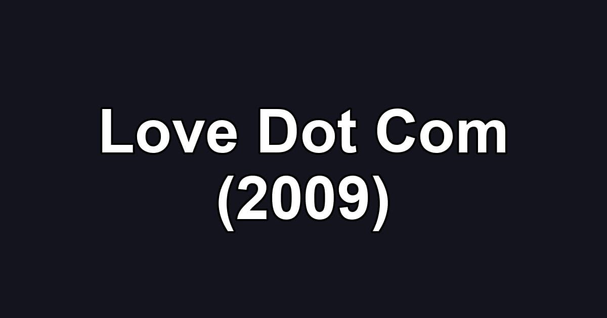 Love Dot Com (2009)