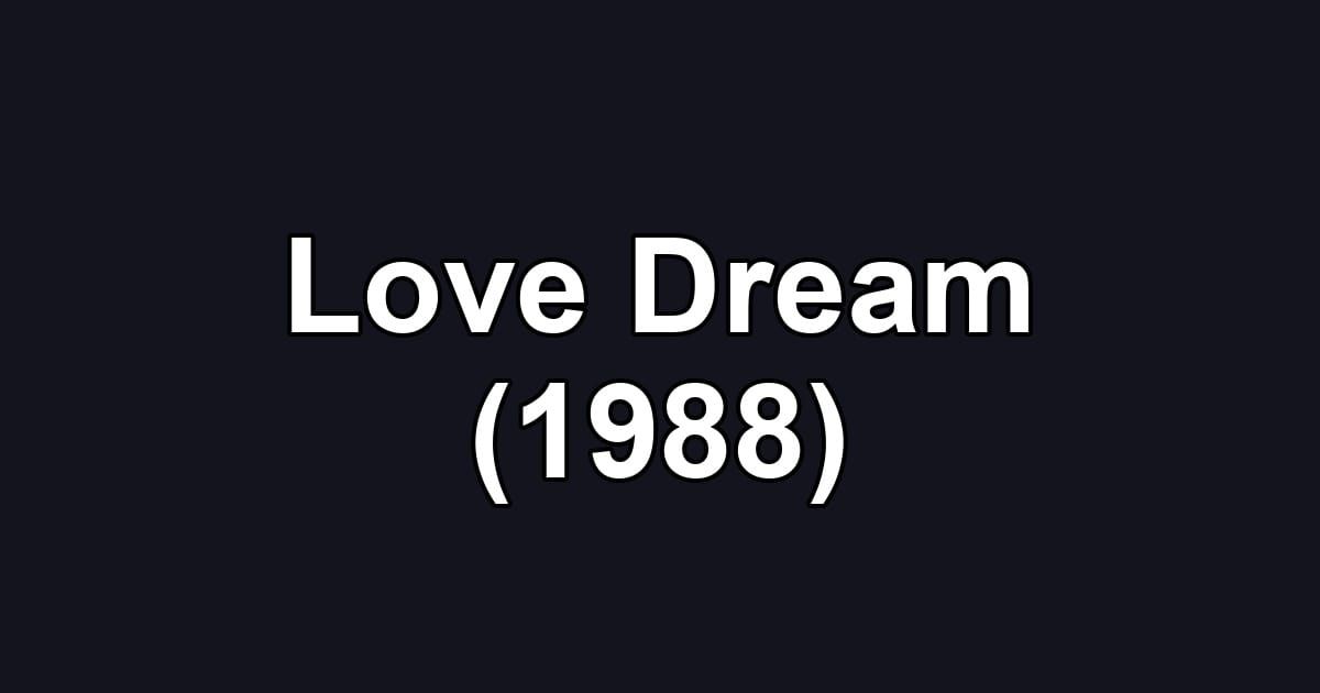 Love Dream (1988)