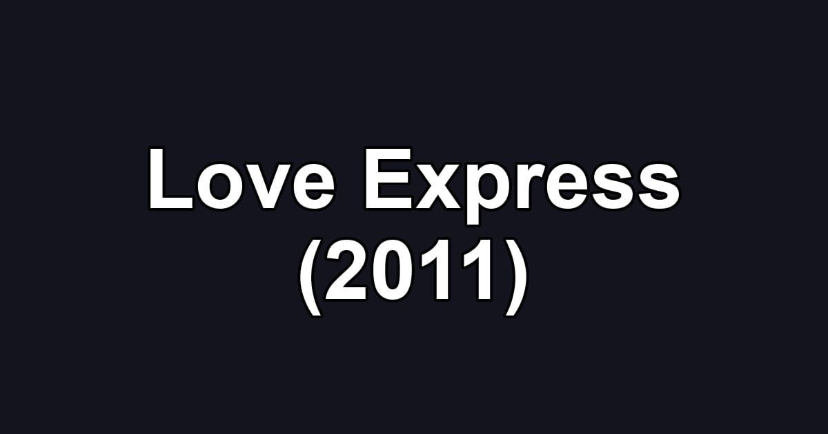 Love Express (2011)