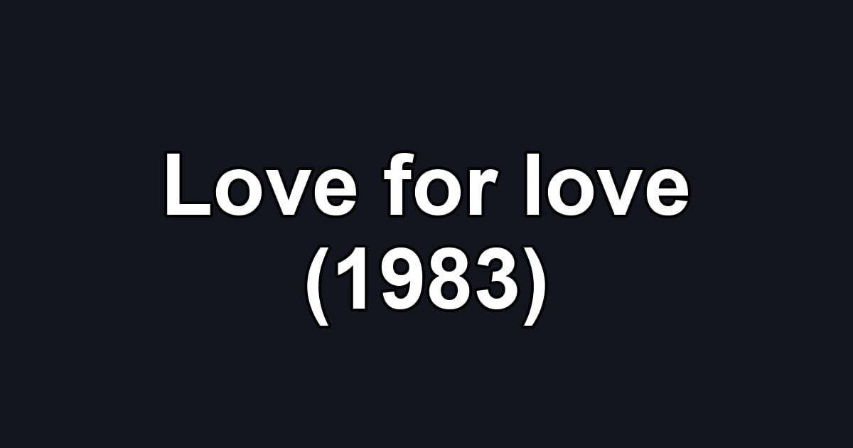 Love for love (1983)