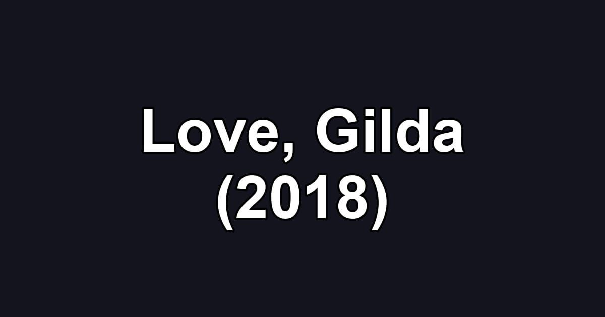 Love, Gilda (2018)