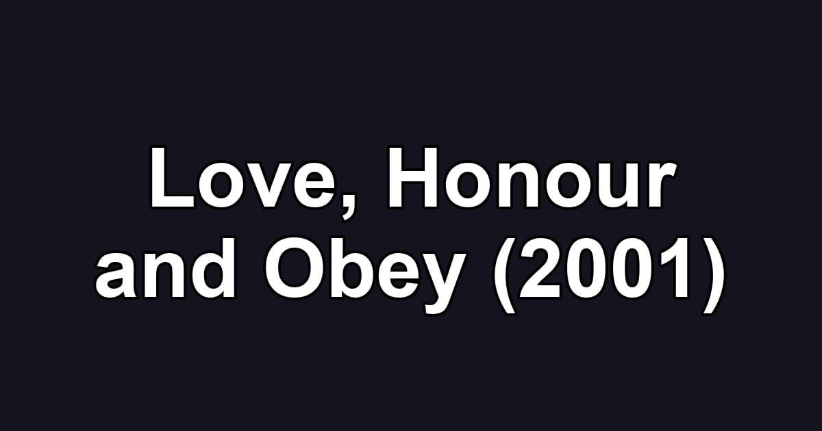 Love, Honour and Obey (2001)