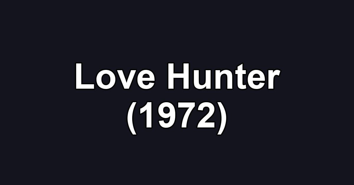 Love Hunter (1972)