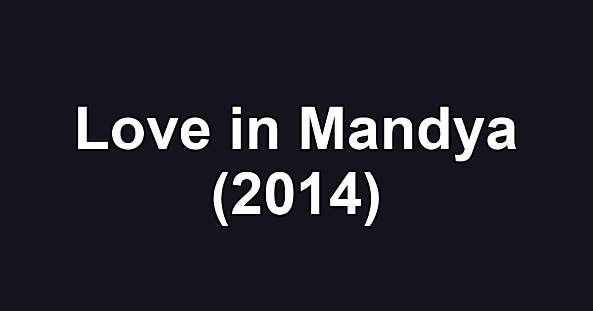 Love in Mandya (2014)