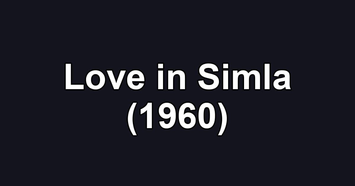 Love in Simla (1960)