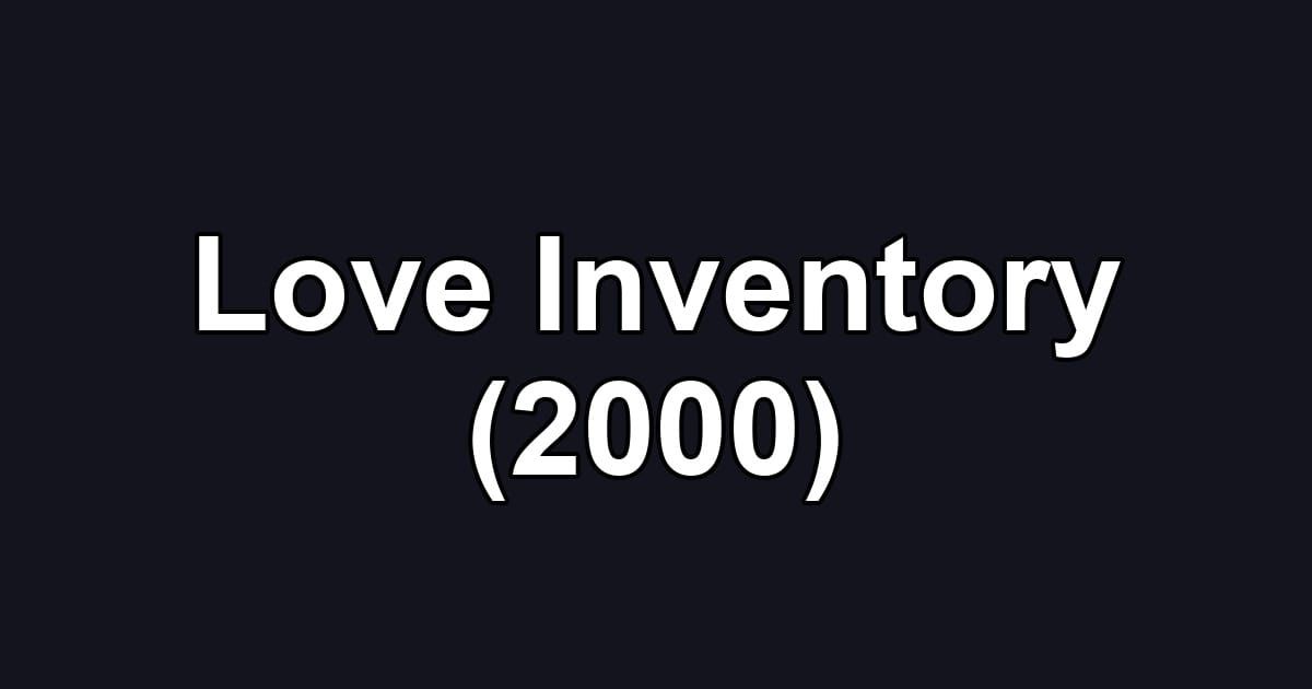 Love Inventory (2000)