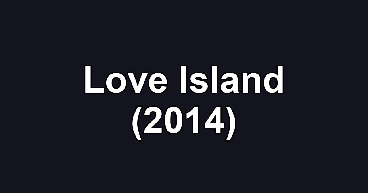 Love Island (2014)