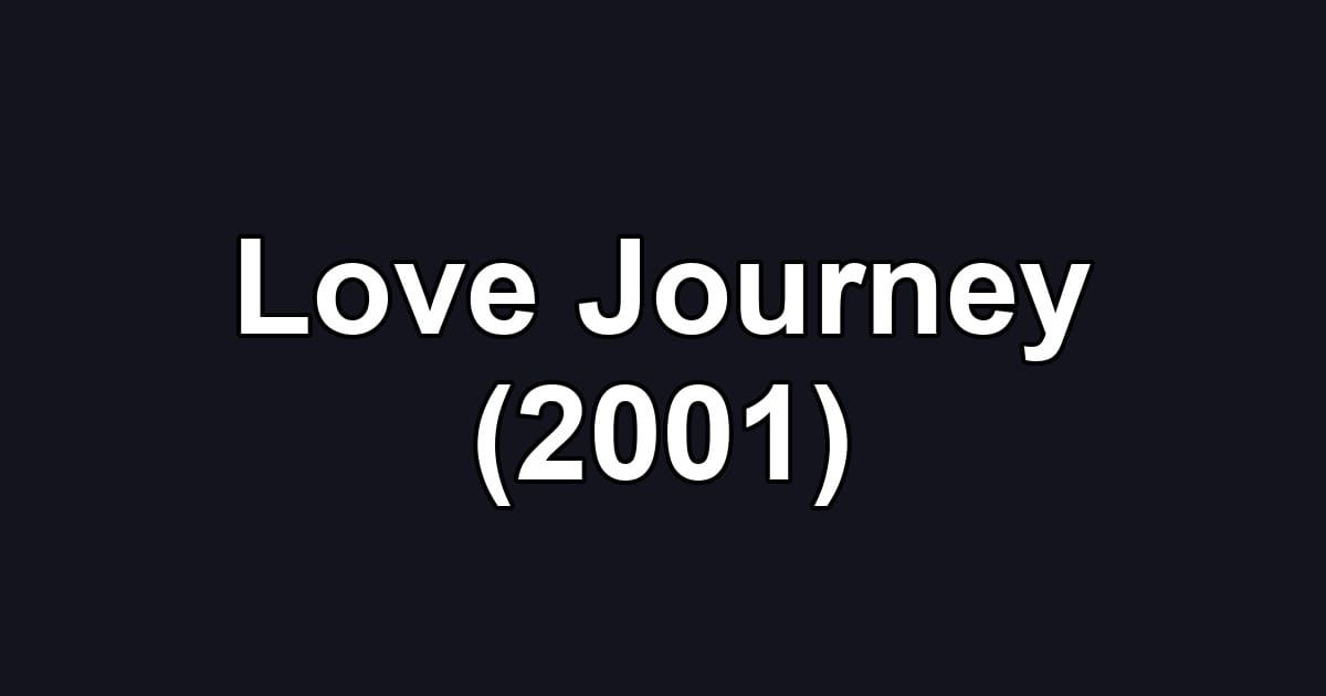 Love Journey (2001)