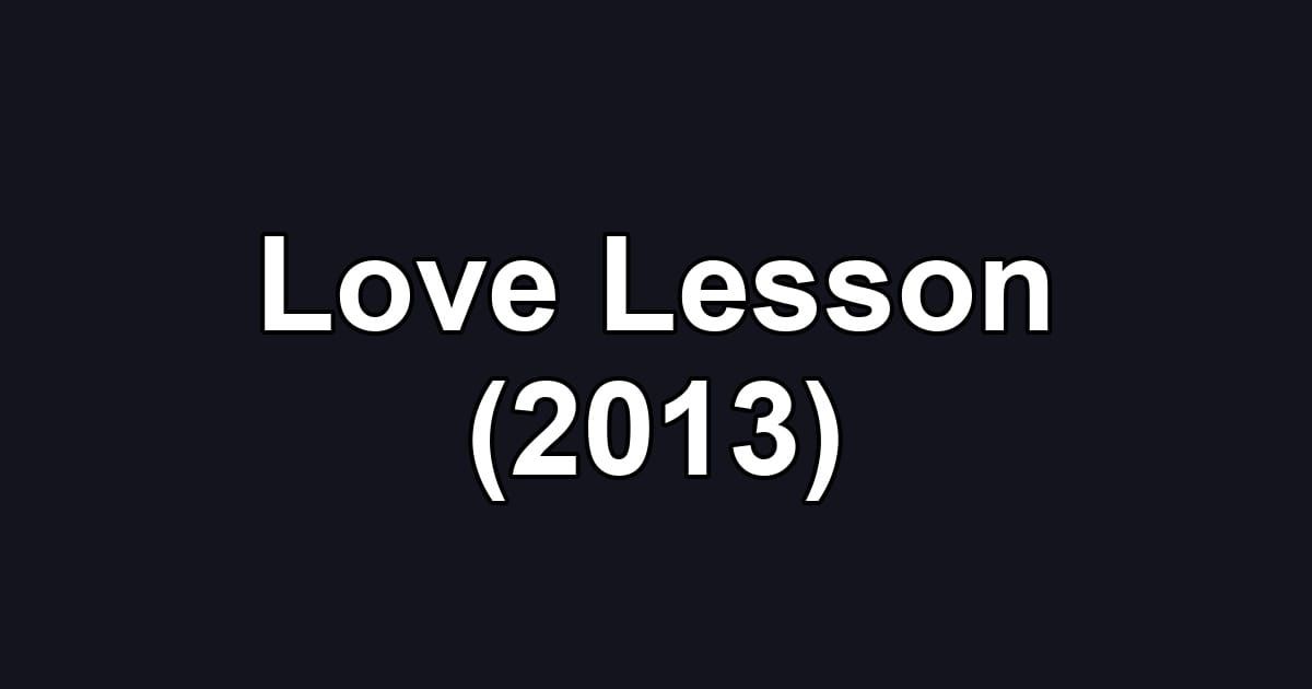 Love Lesson (2013)