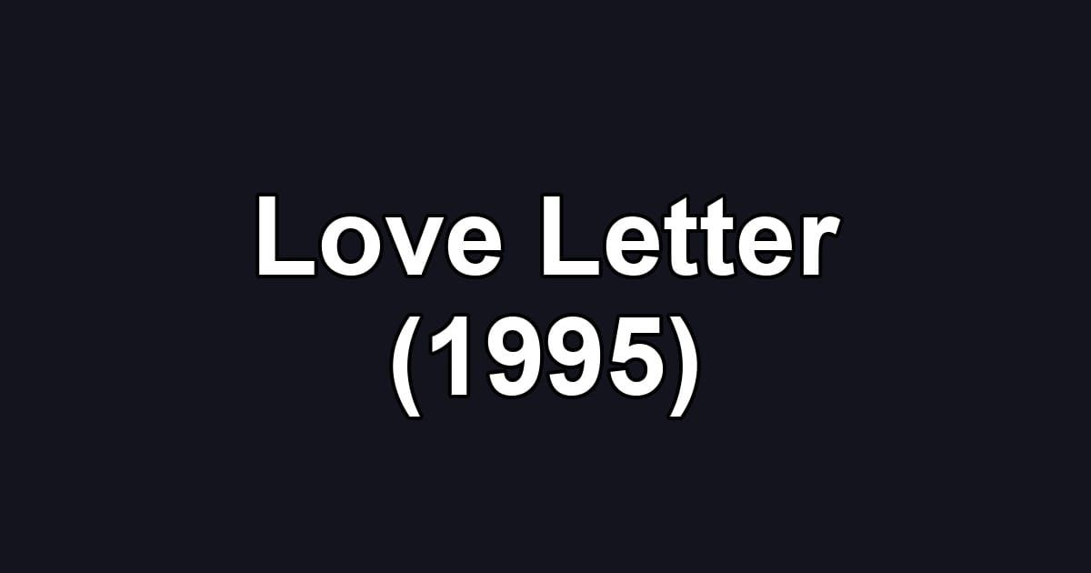 Love Letter (1995)