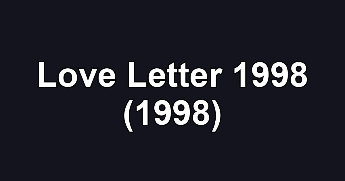 Love Letter 1998 (1998)