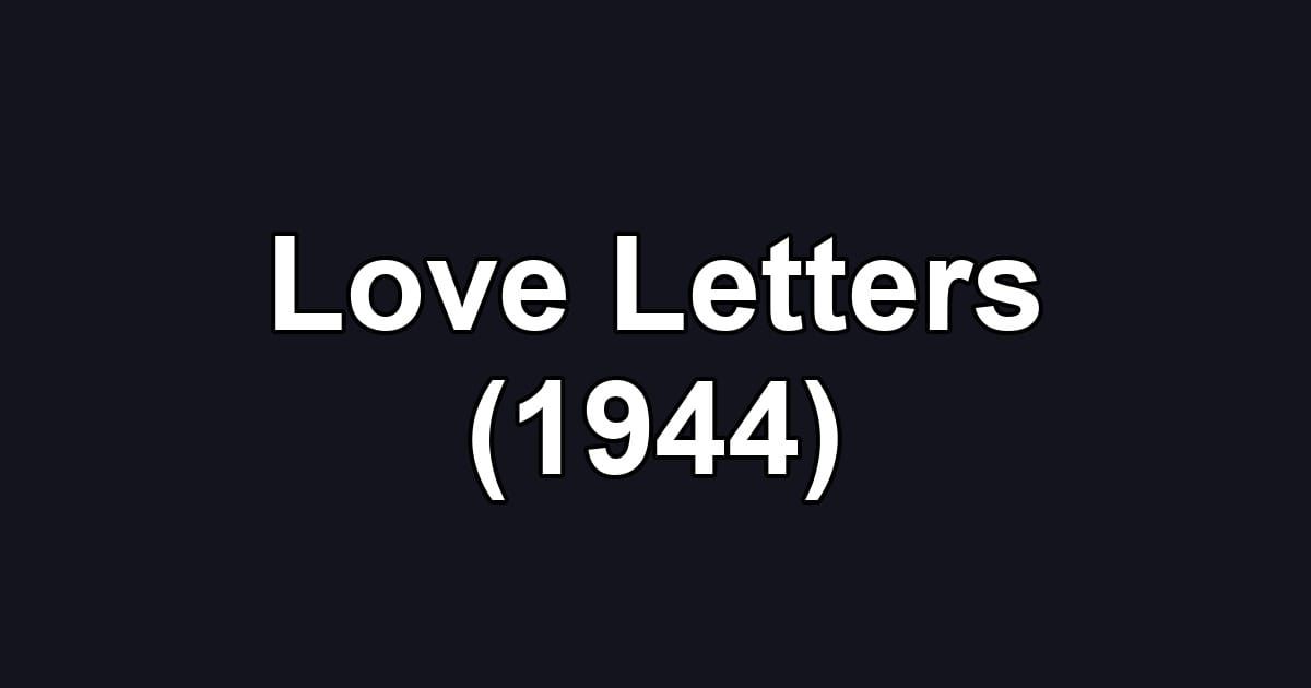 Love Letters (1944)