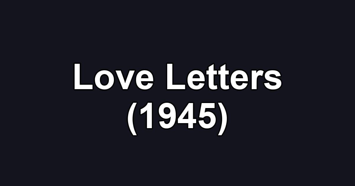 Love Letters (1945)