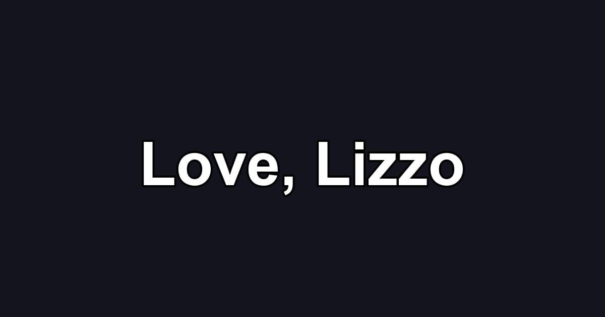 Love, Lizzo