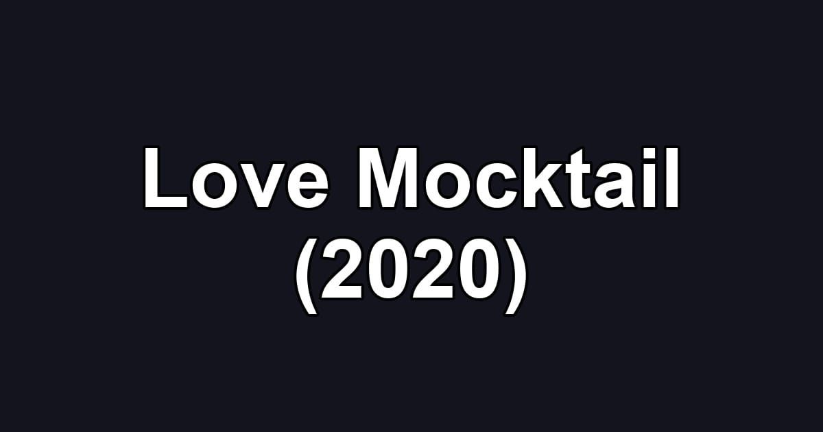 Love Mocktail (2020)