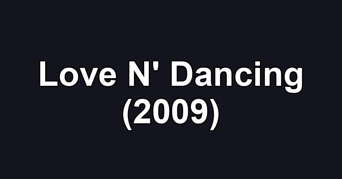 Love N' Dancing (2009)