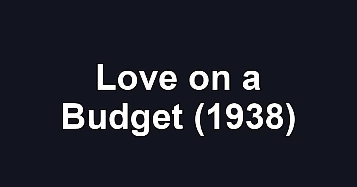 Love on a Budget (1938)