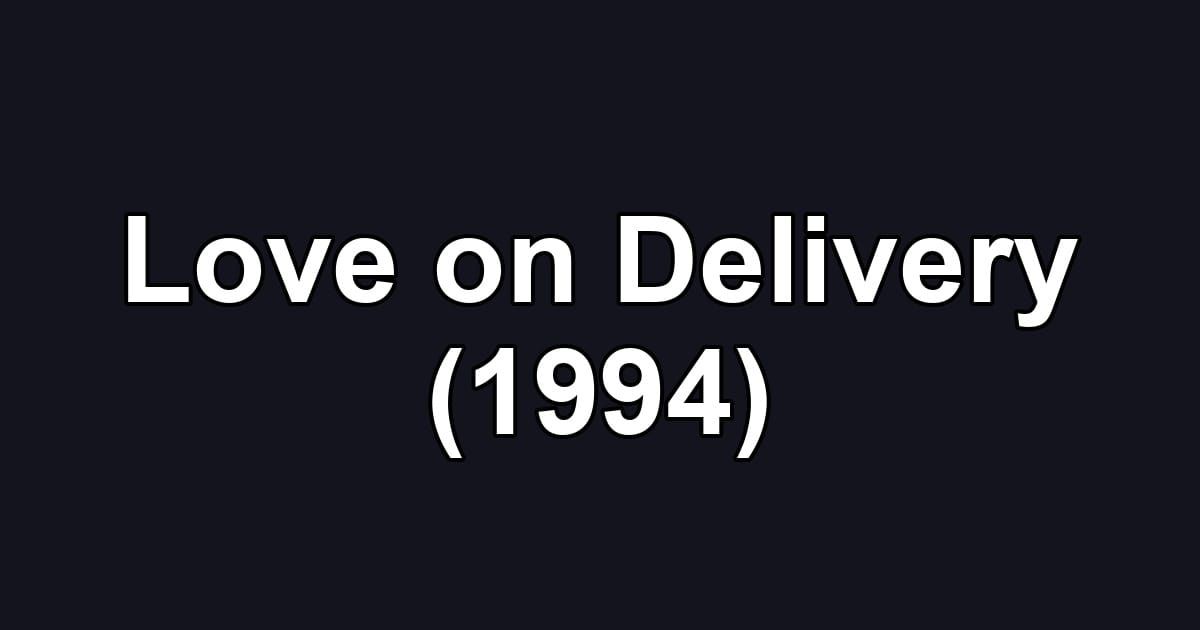 Love on Delivery (1994)