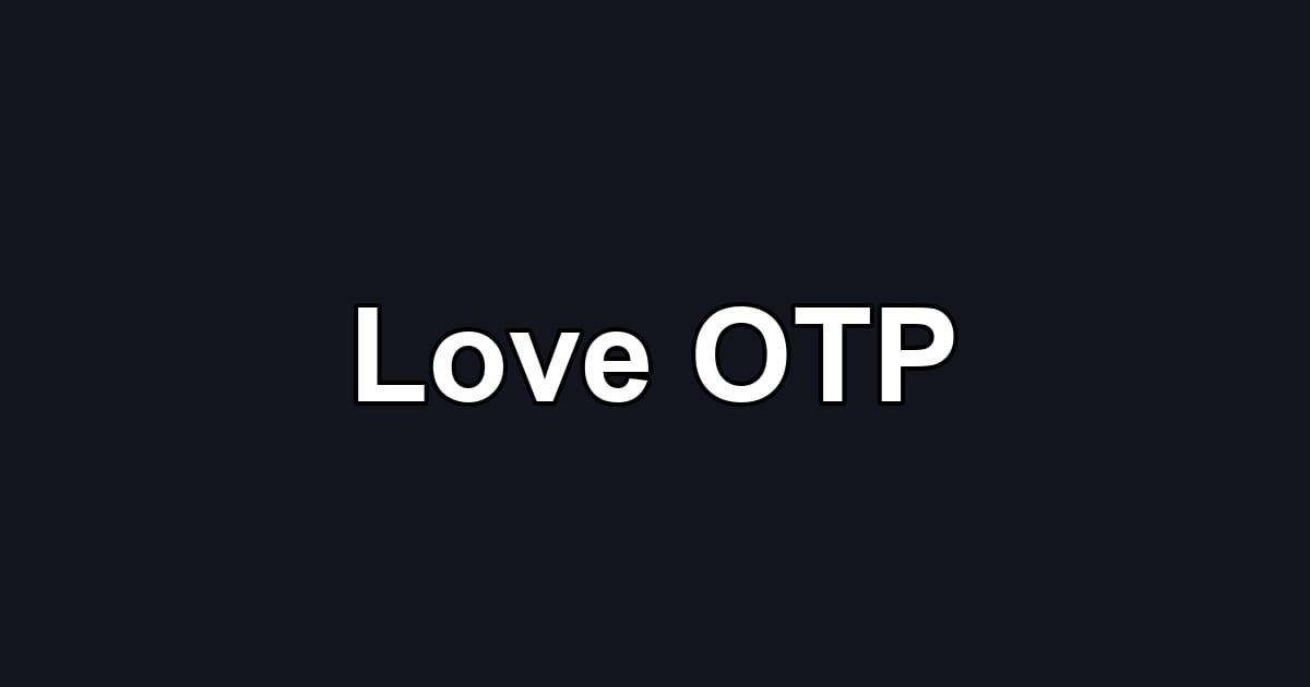 Love OTP