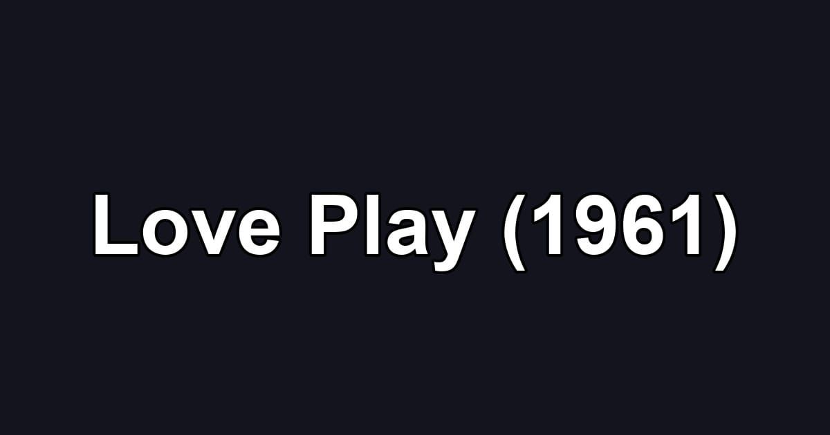 Love Play (1961)