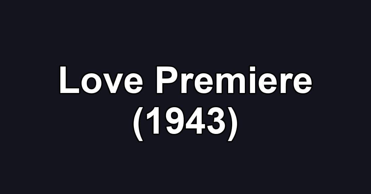 Love Premiere (1943)