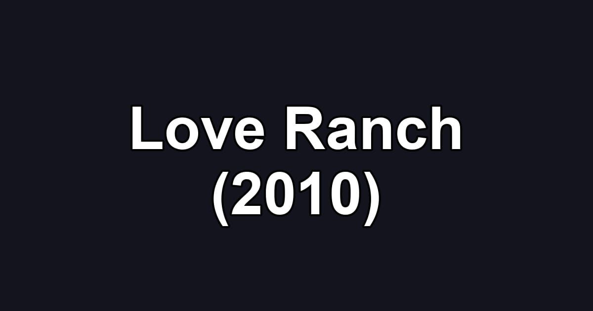 Love Ranch (2010)