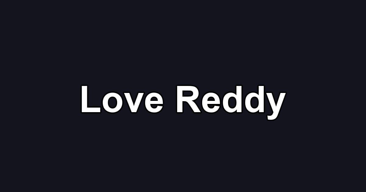 Love Reddy
