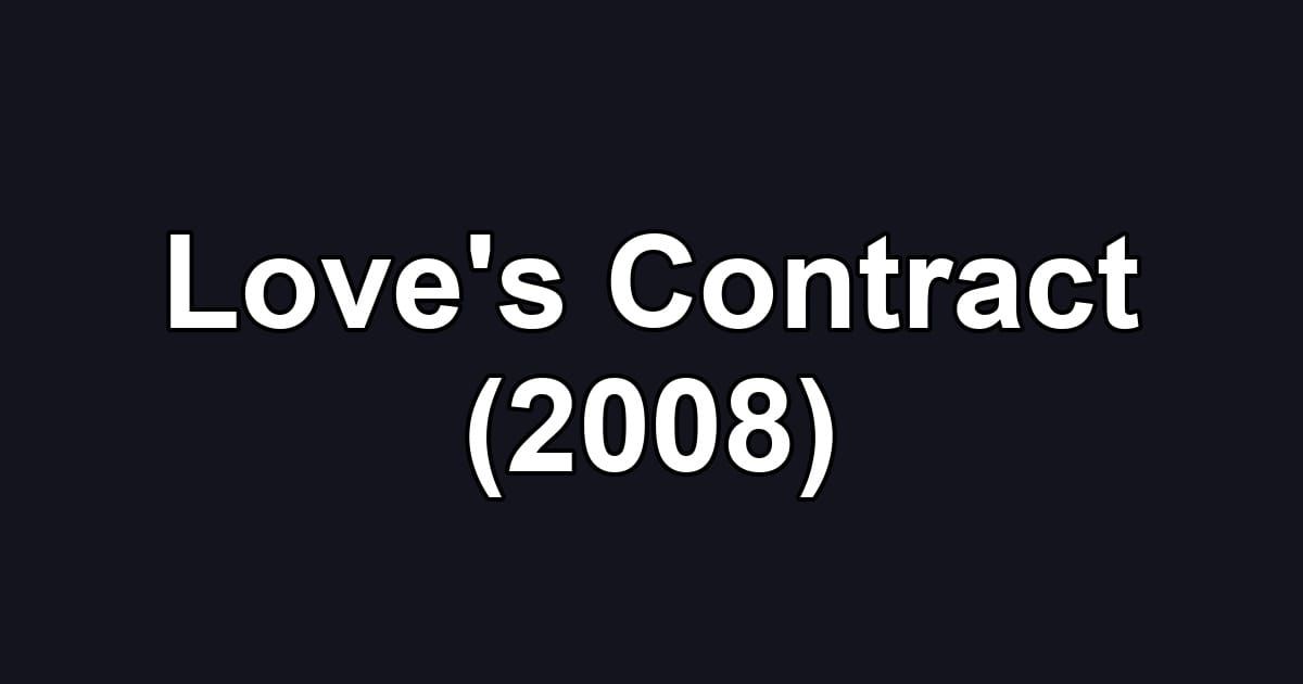 Love's Contract (2008)