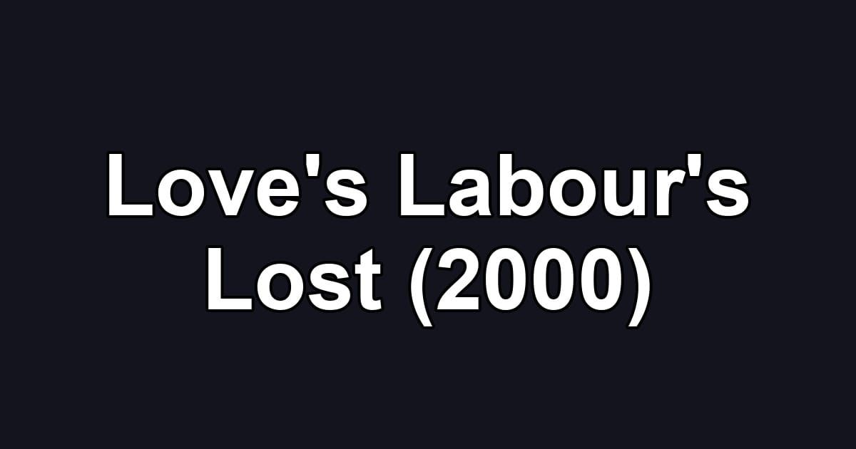 Love's Labour's Lost (2000)