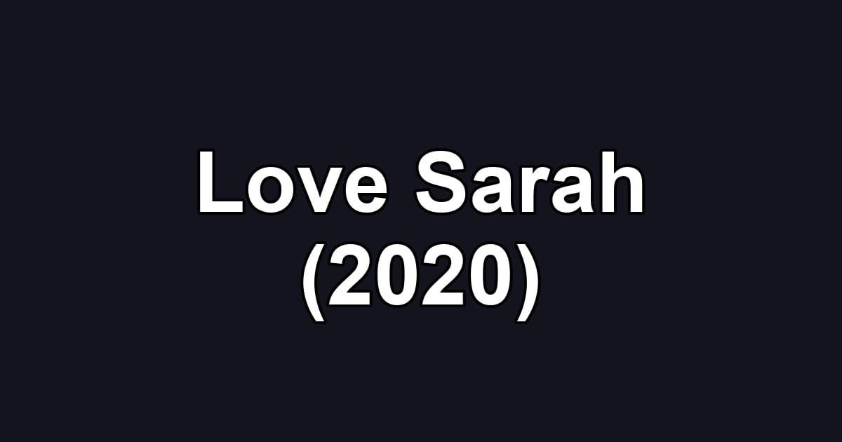 Love Sarah (2020)