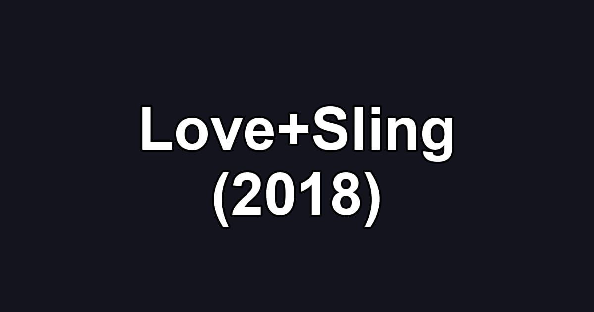 Love+Sling (2018)