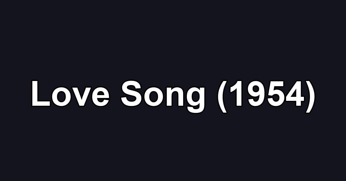 Love Song (1954)