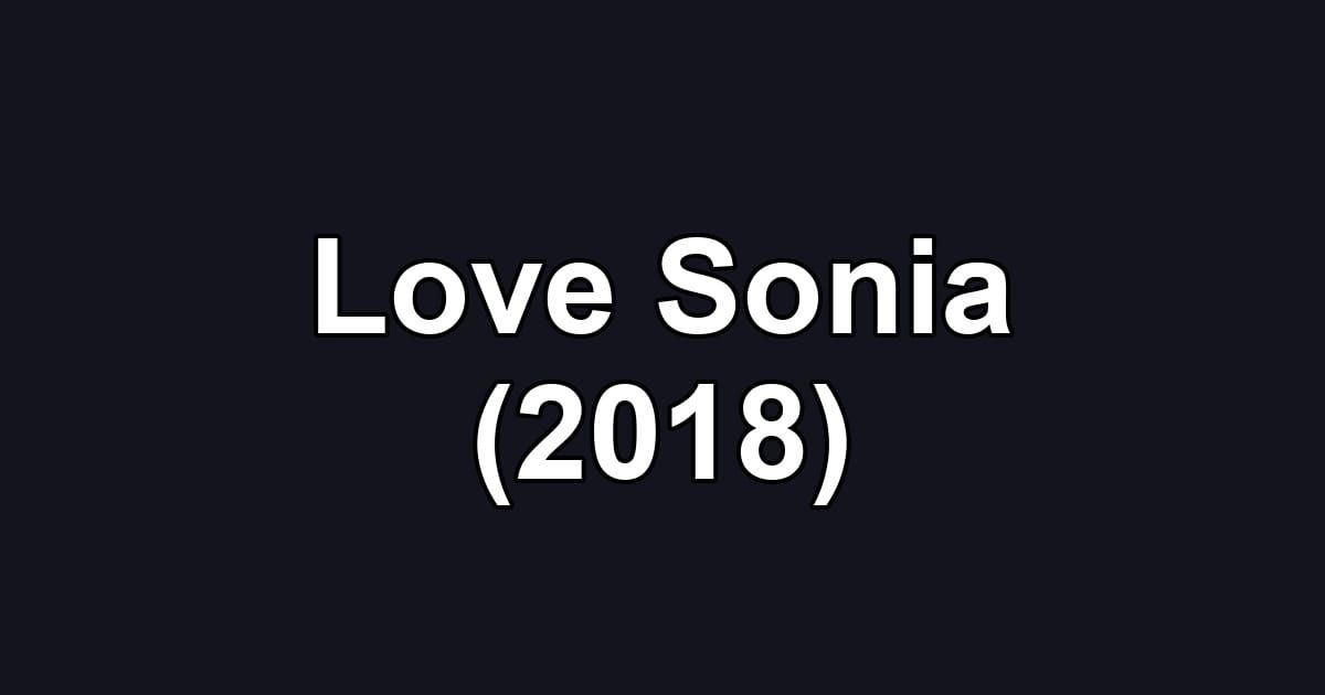 Love Sonia (2018)