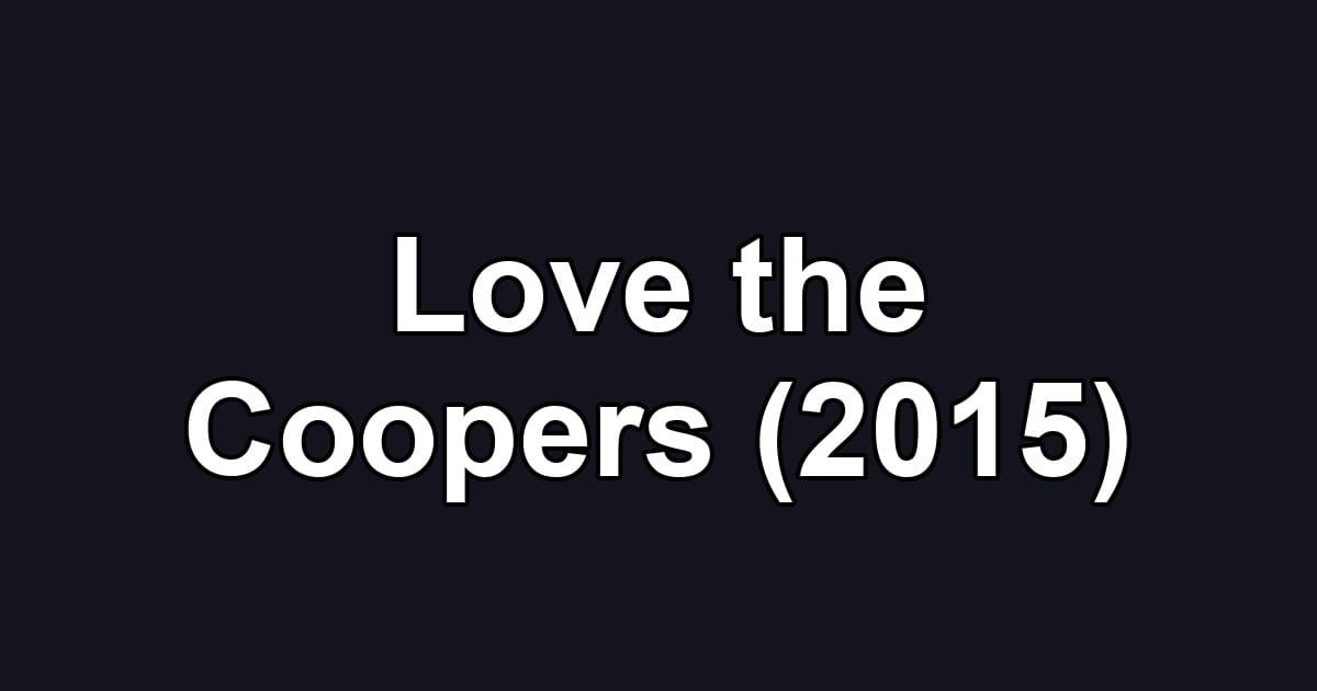 Love the Coopers (2015)