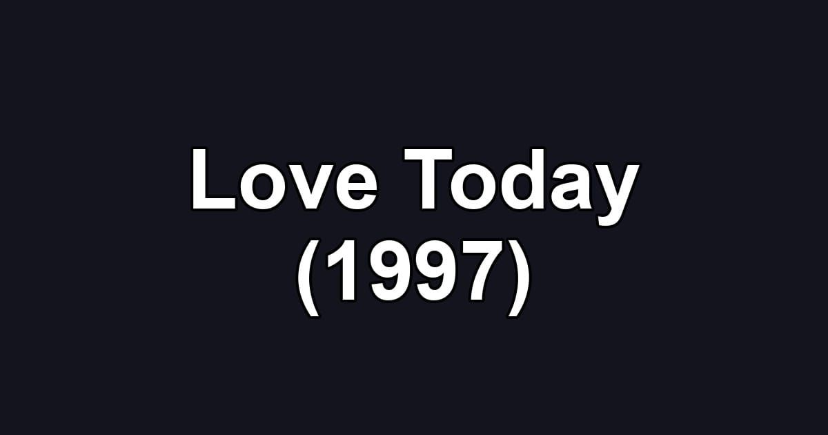 Love Today (1997)