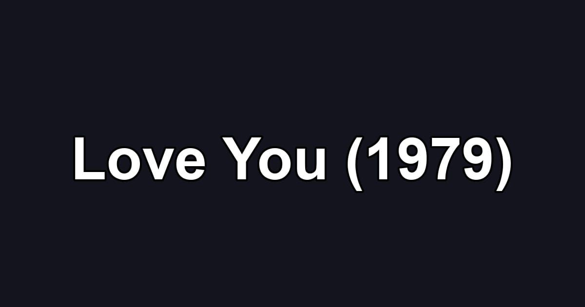 Love You (1979)